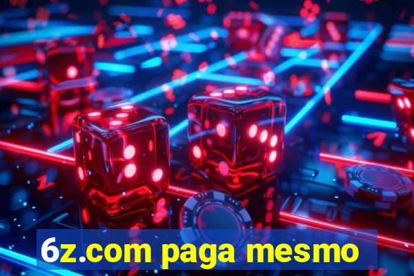 6z.com paga mesmo